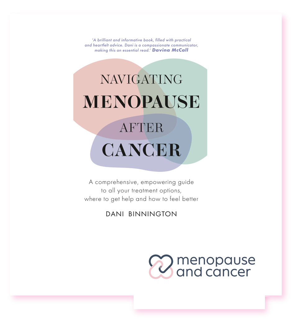 Navigating Menopause After Cancer by Dani Binnington